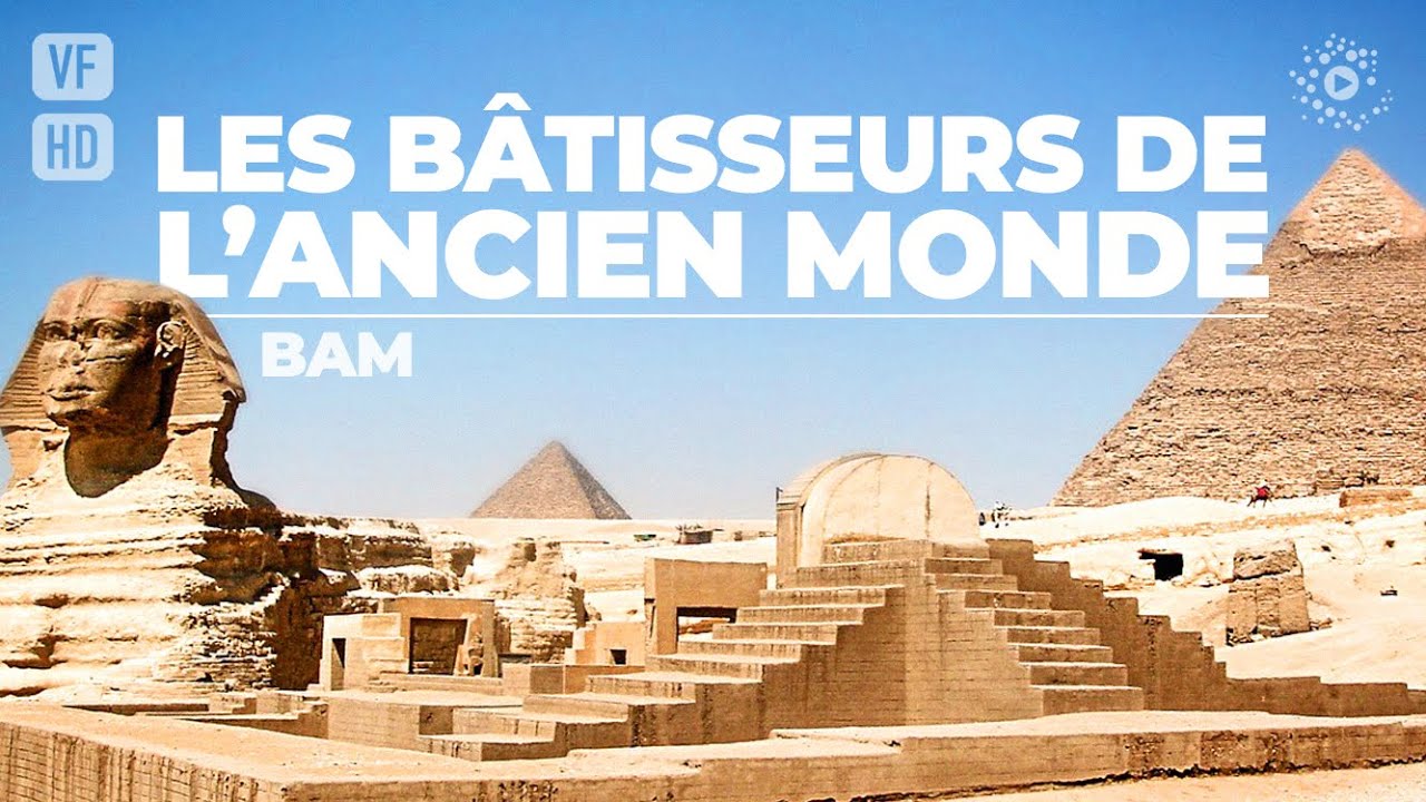 Bâtisseurs de l’ancien monde (film intégral) | Lève le voile